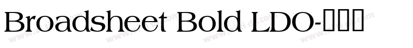 Broadsheet Bold LDO字体转换